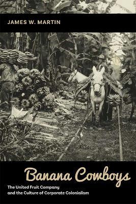 Banana Cowboys(English, Hardcover, Martin James W.)