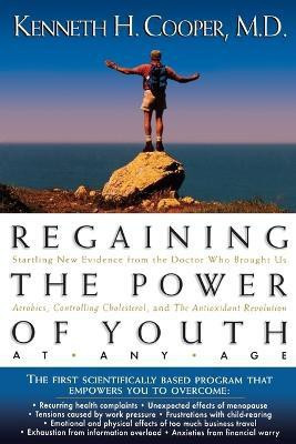 Regaining The Power Of Youth at Any Age(English, Paperback, Cooper Kenneth)