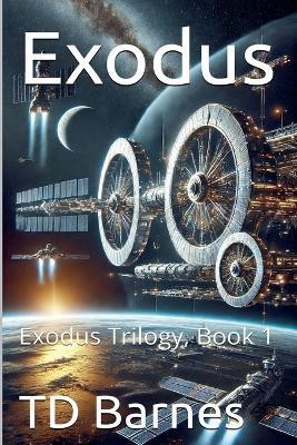 Exodus - Exodus Trilogy, Book 1(English, Paperback, Barnes Td)