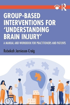 Group-Based Interventions for 'Understanding Brain Injury'(English, Paperback, Jamieson-Craig Rebekah)