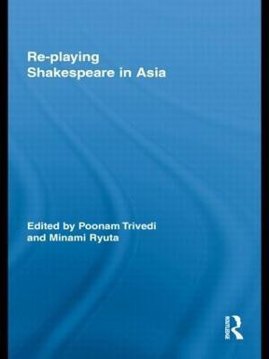 Re-playing Shakespeare in Asia(English, Hardcover, unknown)