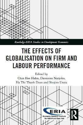 The Effects of Globalisation on Firm and Labour Performance(English, Paperback, unknown)