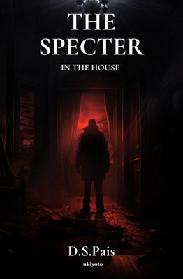 The Specter in the House(English, Hardcover, D.S.Pais)