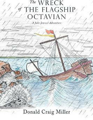 The Wreck of the Flagship Octavian(English, Paperback, Miller Donald Craig)