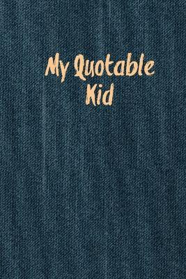 My Quotable Kid(English, Paperback, Newton Amy)