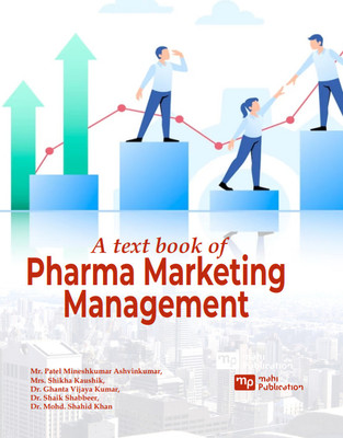 A text book of Pharma Marketing Management(Paperback, Mr. P Mineshkumar Ashvinkumar, Mrs. Shikha K, Dr. G Vijaya Kumar, Dr. Shaik Shabbeer,, Dr. Mohd. Shahid Khan)