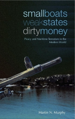 Small Boats, Weak States, Dirty Money(English, Paperback, Murphy Martin N.)