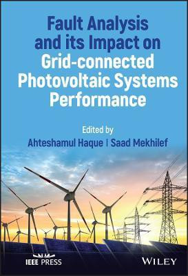 Fault Analysis and its Impact on Grid-connected Photovoltaic Systems Performance(English, Hardcover, unknown)