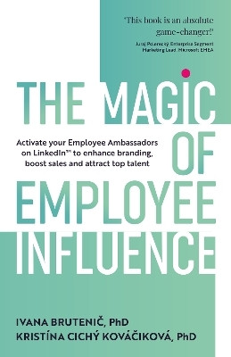 The Magic of Employee Influence(English, Paperback, Brutenic Ivana)