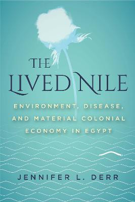 The Lived Nile(English, Electronic book text, Derr Jennifer L.)