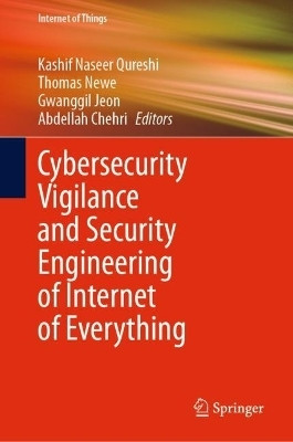 Cybersecurity Vigilance and Security Engineering of Internet of Everything(English, Hardcover, unknown)