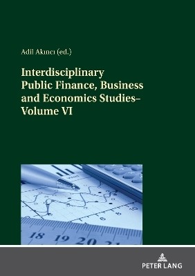 Interdisciplinary Public Finance, Business and Economics Studies-Volume VI(English, Paperback, unknown)