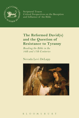 The Reformed David(s) and the Question of Resistance to Tyranny(English, Hardcover, DeLapp Nevada Levi Rev Dr)