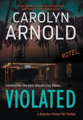 Violated(English, Hardcover, Arnold Carolyn)