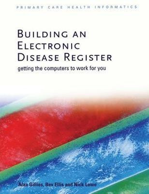 Building an Electronic Disease Register(English, Paperback, Gillies Alan)