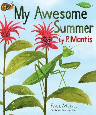 My Awesome Summer by P. Mantis(English, Paperback, Meisel Paul)