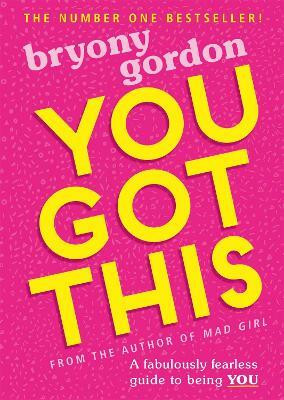 You Got This(English, Paperback, Gordon Bryony)