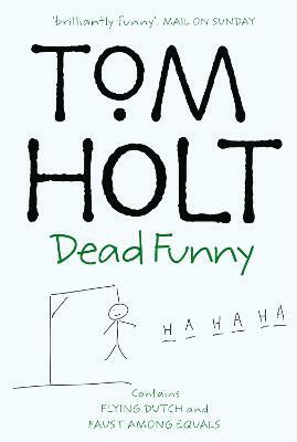 Dead Funny: Omnibus 1(English, Paperback, Holt Tom)