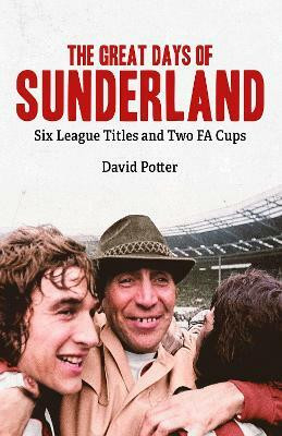 The Great Days of Sunderland(English, Hardcover, Potter David)