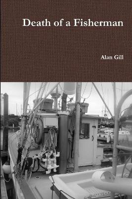 Death of a Fisherman(English, Paperback, Gill Alan)