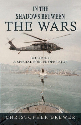 In the Shadows Between the Wars(English, Paperback, Brewer Christopher)