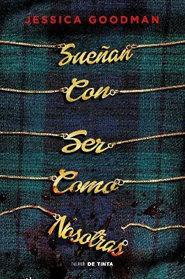 Suenan con ser como nosotras / They Wish They Were Us(Spanish, Paperback, Goodman Jessica)