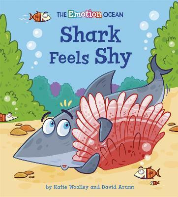 The Emotion Ocean: Shark Feels Shy(English, Paperback, unknown)
