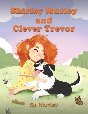 Shirley Murley and Clever Trevor(English, Paperback, Murley Su)