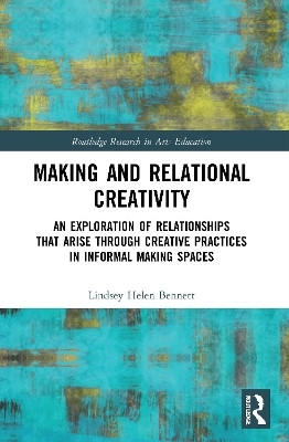 Making and Relational Creativity(English, Paperback, Bennett Lindsey Helen)