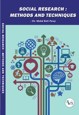 SOCIAL RESEARCH METHODS AND TECHNIQUES(Paperback, Dr. Mohd Rafi Paray)
