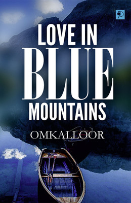 Love in Blue Mountains|An English Novel by Omkalloor|Paridhi Publications(Paperback, Omkalloor)