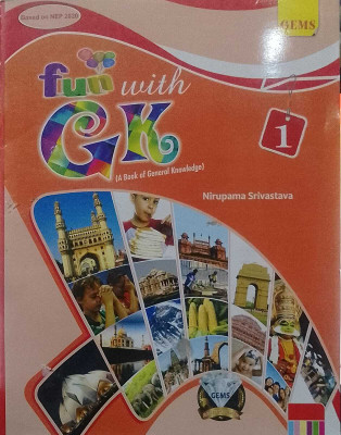 Fun with GK ( A Book of General Knowledge ) CLASS - 1 Gems education(Paperback, Nirupama Srivastava)