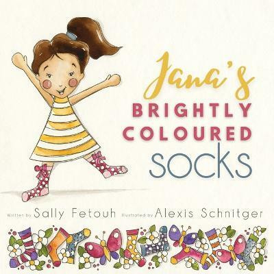 Jana's Brightly Coloured Socks(English, Paperback, Fetouh Sally)