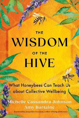 The Wisdom of the Hive(English, Paperback, Johnson Michelle Cassandra)