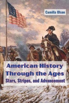 American History Through the Ages(English, Paperback, Olsen Camilla)