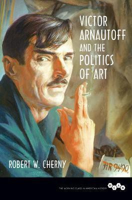Victor Arnautoff and the Politics of Art(English, Paperback, Cherny Robert W.)