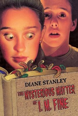 The Mysterious Matter of I. M. Fine(English, Paperback, Stanley Diane)