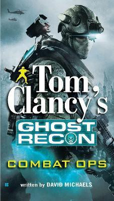 Tom Clancy's Ghost Recon: Combat Ops(English, Paperback, Michaels David)