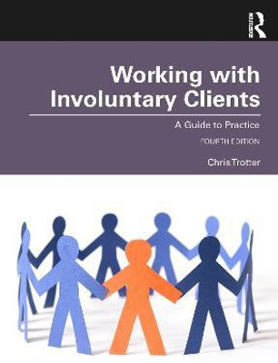 Working with Involuntary Clients(English, Paperback, Trotter Chris)