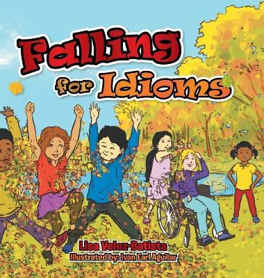 Falling for Idioms(English, Hardcover, Velez-Batista Lisa)