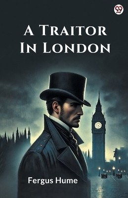 A Traitor In London (Edition1)(English, Paperback, Hume Fergus)