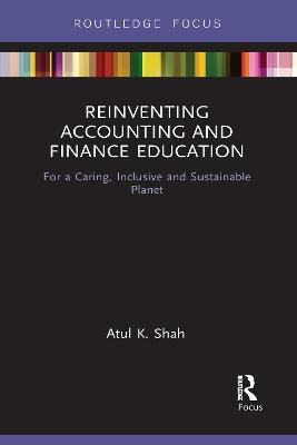 Reinventing Accounting and Finance Education(English, Paperback, Shah Atul)