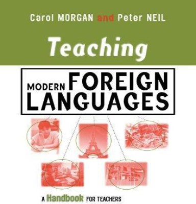 Teaching Modern Foreign Languages(English, Paperback, Morgan Carol)