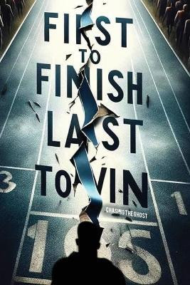 First to Finish; Last to Win(English, Paperback, Jones Clarence Cj)