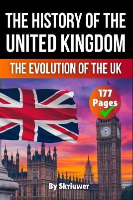The History of the UK(English, Paperback, Skriuwer Com)