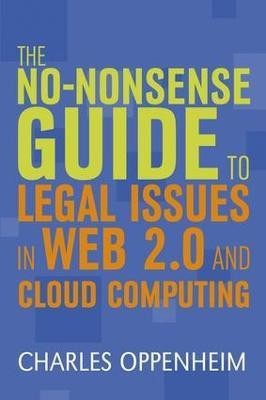 The No-nonsense Guide to Legal Issues in Web 2.0 and Cloud Computing(English, Paperback, Oppenheim Charles)