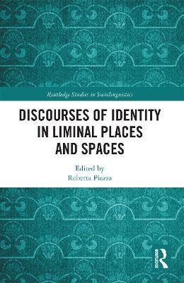 Discourses of Identity in Liminal Places and Spaces(English, Paperback, unknown)