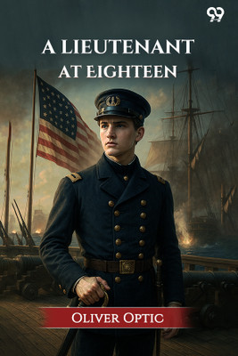 A Lieutenant At Eighteen (Edition1)(English, Paperback, Optic Oliver)