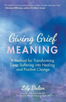 Giving Grief Meaning(English, Paperback, Dulan Lily)