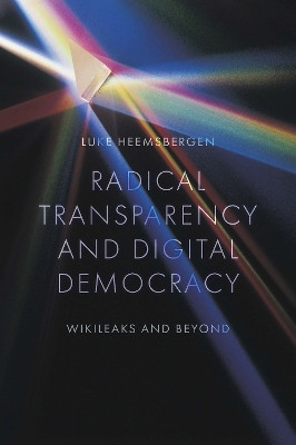 Radical transparency and digital democracy(English, Paperback, Heemsbergen Luke)
